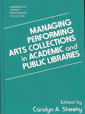cover image of Managing Performing Arts Collections in Academic and Public Libraries